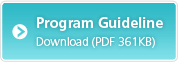 Program Guideline Download(PDF361KB)